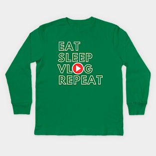 Eat Sleep Vlog Repeat Funny Vlogger Kids Long Sleeve T-Shirt